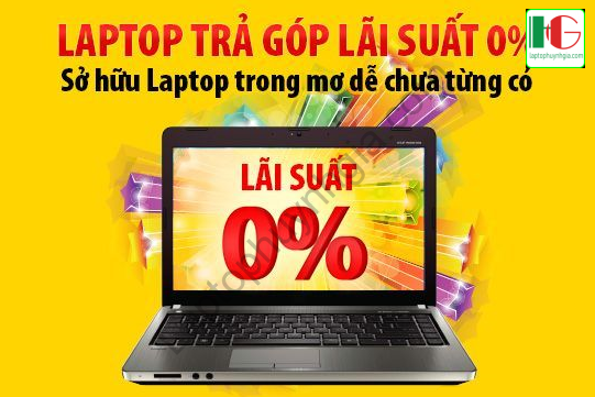 LTHG Mua laptop cu tra gop 0 - Laptop Cũ Bình Dương Huỳnh Gia