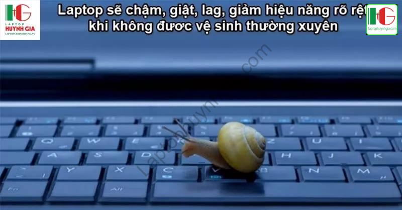 ly do nen ve sinh laptop - Laptop Cũ Bình Dương Huỳnh Gia