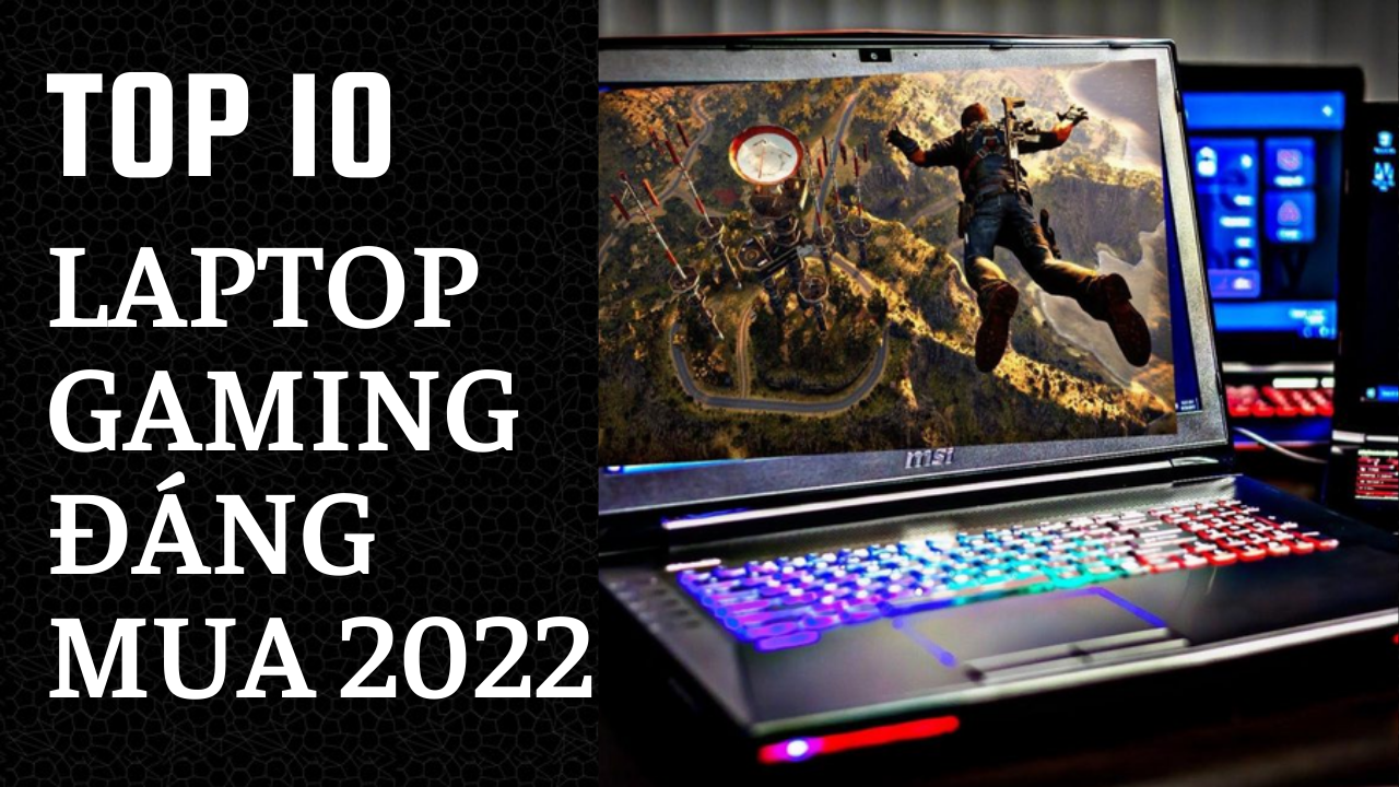 Top 10 laptop gaming - Laptop Cũ Bình Dương Huỳnh Gia